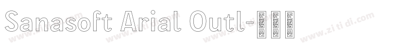 Sanasoft Arial Outl字体转换 Sanasoft Arial Outl字体转换